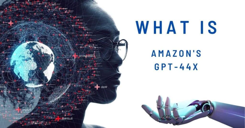 What Is Amazon GPT-44x?