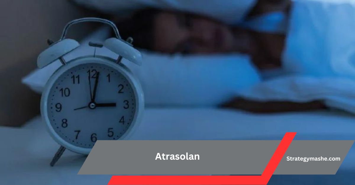 Atrasolan – Improve Your Sleep, Improve Your Life!