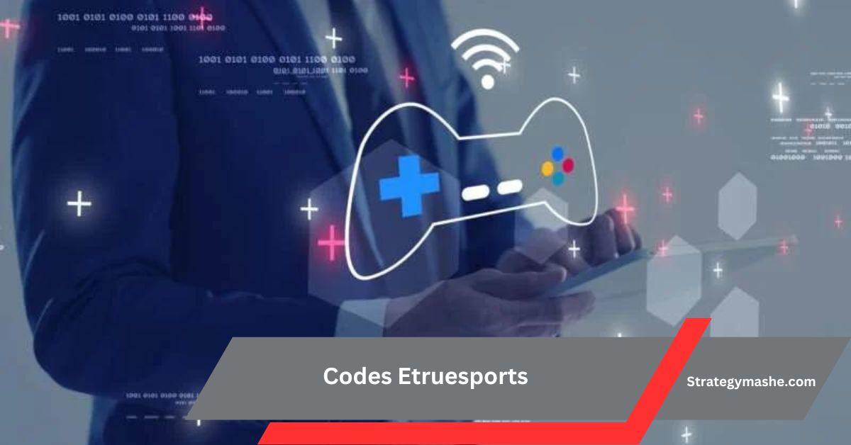 Codes Etruesports – Discover Hidden Gems!