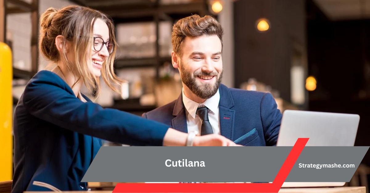 Cutilana – Claim Your Offer in 2024!