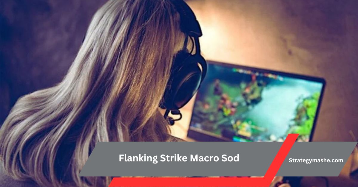 Flanking Strike Macro Sod – Level Up Your Gameplay!