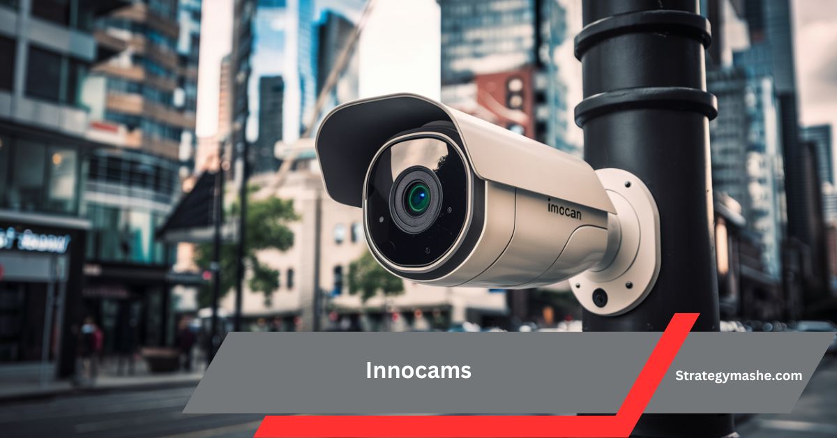 Innocams – All About Security Cameras!