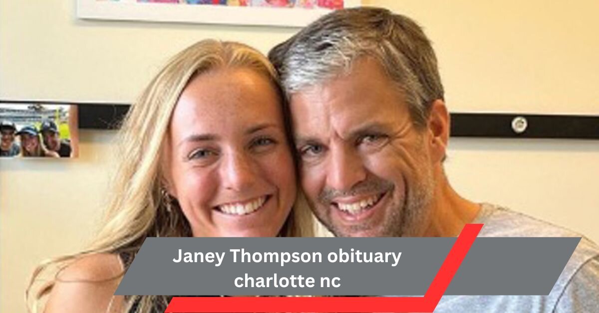 Janey Thompson obituary charlotte nc – A Look at Her Life and Contributions!