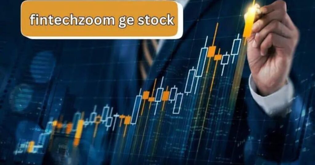 What Is Ge Stock Fintechzoom?