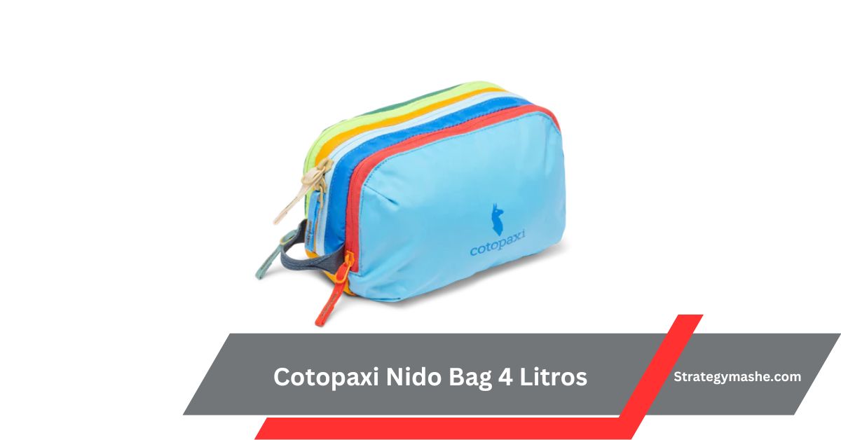 The Ultimate Guide to the Cotopaxi Nido Bag 4 Litros