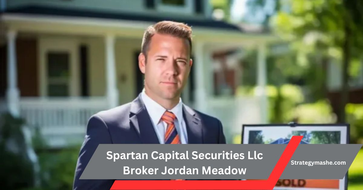 Spartan Capital Securities Llc Broker Jordan Meadow – Discover Jordan Meadow!