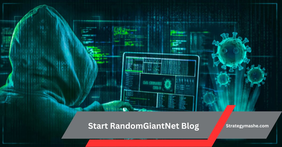 How to Start RandomGiantNet Blog? – A Comprehensive Guide