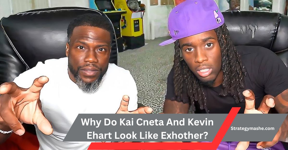 Why Do Kai Cneta And Kevin Ehart Look Like Exhother?