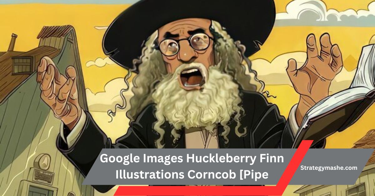 Google Images Huckleberry Finn Illustrations Corncob [Pipe