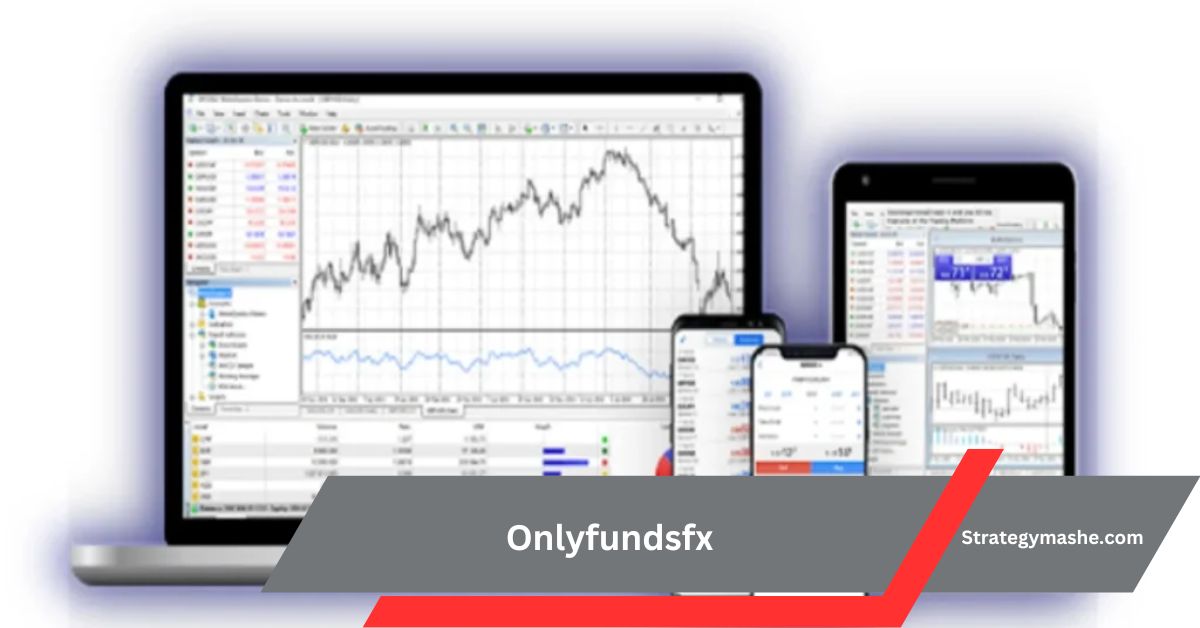 Onlyfundsfx – Top Forex Platform for 2024!