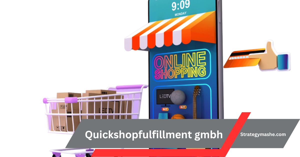 Quickshopfulfillment gmbh: Unmasking a Deceptive E-commerce Operation