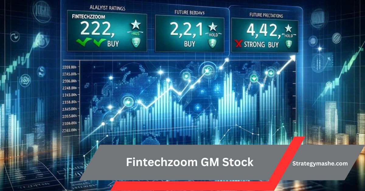 Fintechzoom GM Stock – Top Auto Pick!  