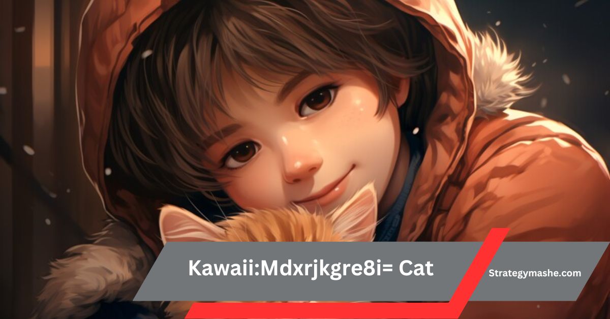 Kawaii:Mdxrjkgre8i= Cat – The Ultimate Guide For Cat Enthusiasts!