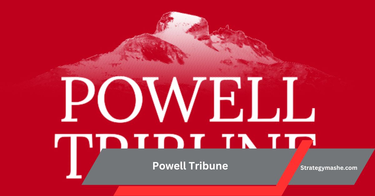 Powell Tribune – Your Go-To Source for Local News in Powell, Wyoming!