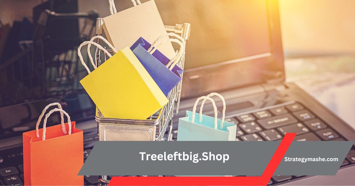 Treeleftbig.Shop – The Best Online Store For Unique Treasures!