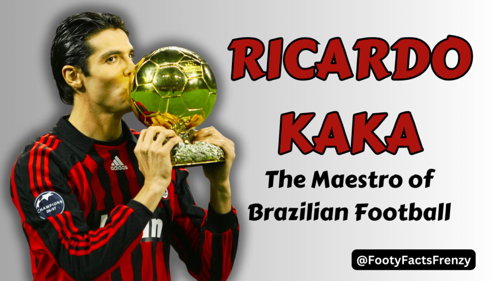 What is Kaka's impact on Brazilian football?